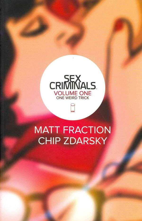 Cover Art for 9781607069461, Sex Criminals Volume 1 TP by Matt Fraction