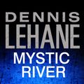Cover Art for 9781405533140, Mystic River by Dennis Lehane
