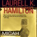 Cover Art for 9780515140873, Micah by Laurell K. Hamilton