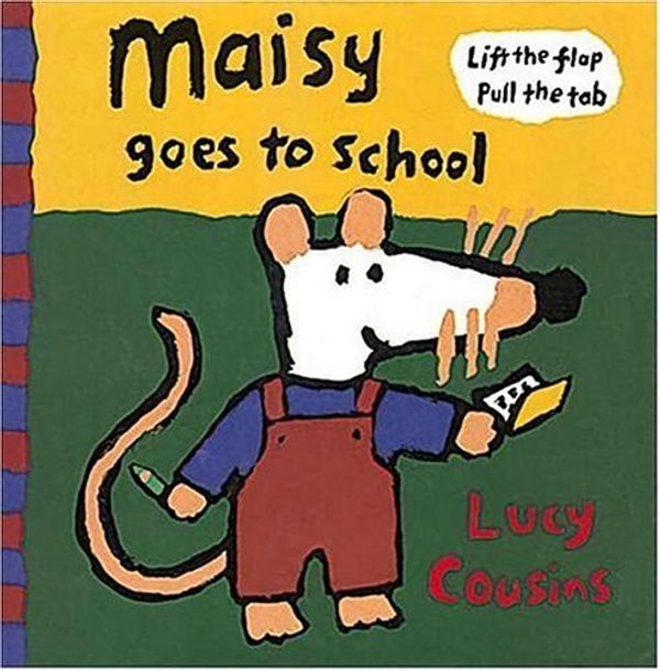 Cover Art for 9781564020857, Maisy Goes to School by Cousins, Lucy by Lucy Cousins