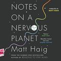 Cover Art for 9781528856065, Notes on a Nervous Planet by Matt Haig