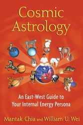 Cover Art for 9781594774508, Cosmic Astrology by Chia, Mantak, Wei, William U.