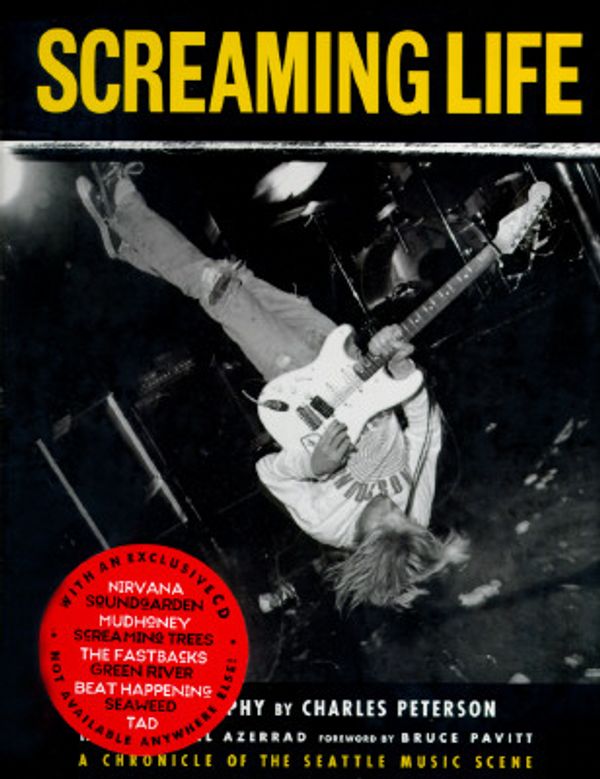 Cover Art for 9780062586407, Screaming Life by Charles Peterson