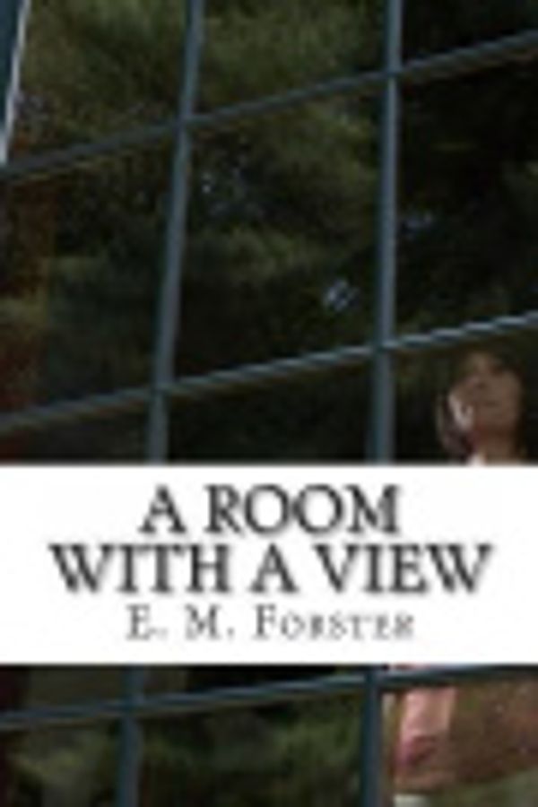 Cover Art for 9781482382464, A Room with a View by E. M. Forster