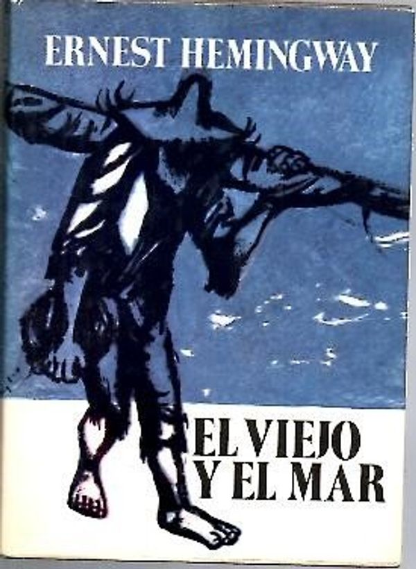 Cover Art for 9788432013942, El viejo y el mar by Ernest Hemingway