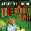 Cover Art for 9780340835739, The Fourth Bear: Nursery Crime Adventures 2 by Jasper Fforde