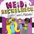Cover Art for B07GNT1MBK, Heidi Heckelbeck Lights! Camera! Awesome! by Wanda Coven