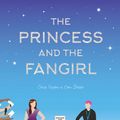 Cover Art for 9781683690979, The Princess and the Fangirl: A Geekerella Fairytale (Once Upon A Con Book 2) by Ashley Poston