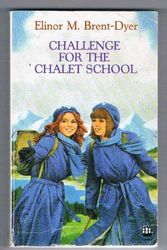 Cover Art for 9780006941071, Challenge for the Chalet School by Elinor M. Brent-Dyer