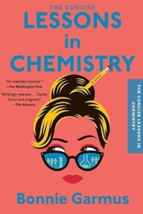 Cover Art for 9798210878588, The Concise Lessons in Chemistry ( A Novel) by Bonnie Garmus