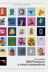 Cover Art for 9780995658608, NES/Famicom: a visual Compendium by Bitmap Books