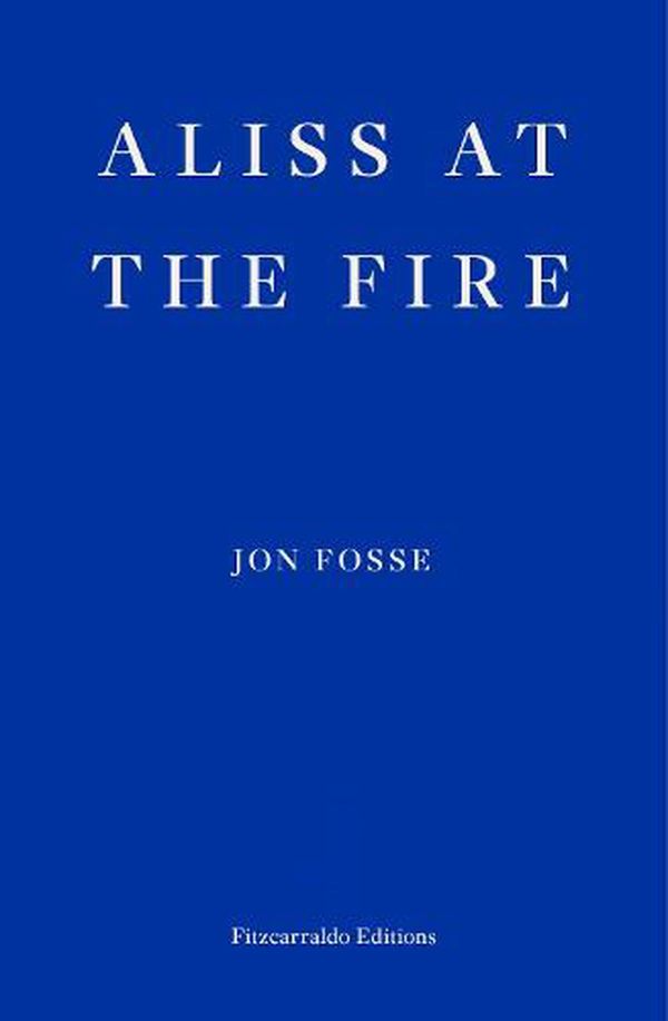 Cover Art for 9781804270042, Aliss at the Fire by Jon Fosse