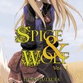 Cover Art for 9780759531048, Spice and Wolf, Vol. 1 (manga) by Isuna Hasekura