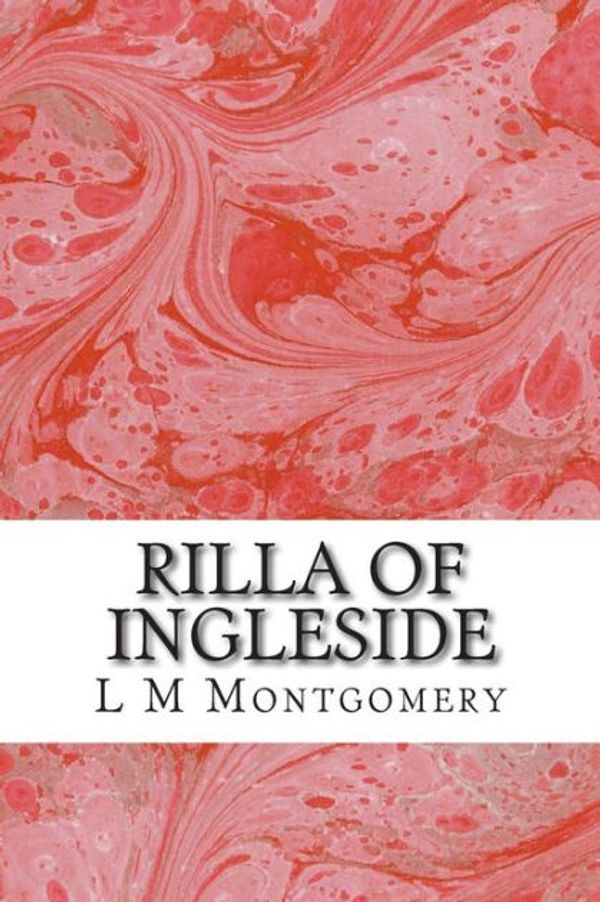 Cover Art for 9781505363623, Rilla of Ingleside(L M Montgomery Classics Collection) by M Montgomery, L