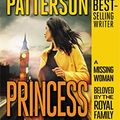 Cover Art for B079L5BPZ7, Princess: A Private Novel by James Patterson, Rees Jones