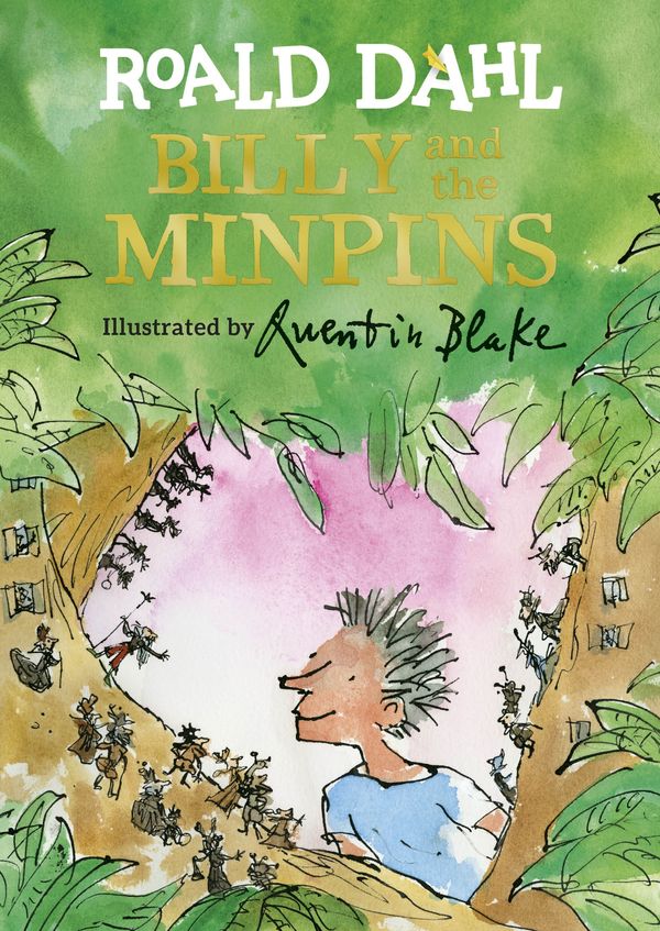 Cover Art for 9780141377506, Billy and the Minpins (illustrated by Quentin Blake) by Roald Dahl
