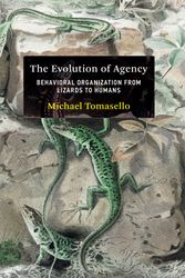 Cover Art for 9780262047005, The Evolution of Agency by Michael Tomasello