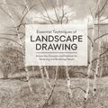 Cover Art for 9780399580666, Essential Techniques of Landscape Drawing: Master the Concepts and Methods for Observing and Rendering Nature by Suzanne Brooker