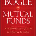 Cover Art for 9781119109570, Bogle on Mutual Funds: New Perspectives for the Intelligent Investor (Wiley Investment Classics) by John C. Bogle