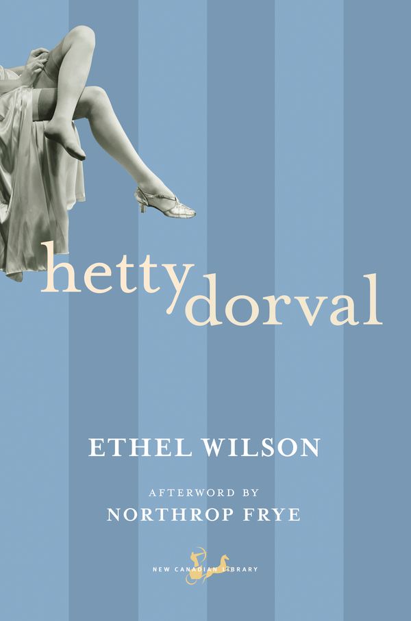 Cover Art for 9780771088896, Hetty Dorval by Ethel Wilson