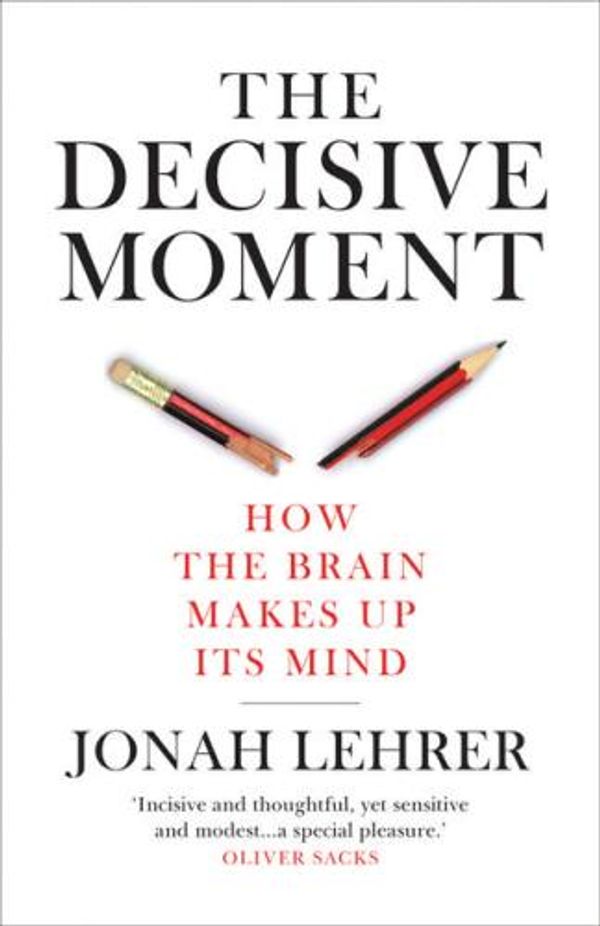 Cover Art for 9781921656019, The Decisive Moment by Jonah Lehrer