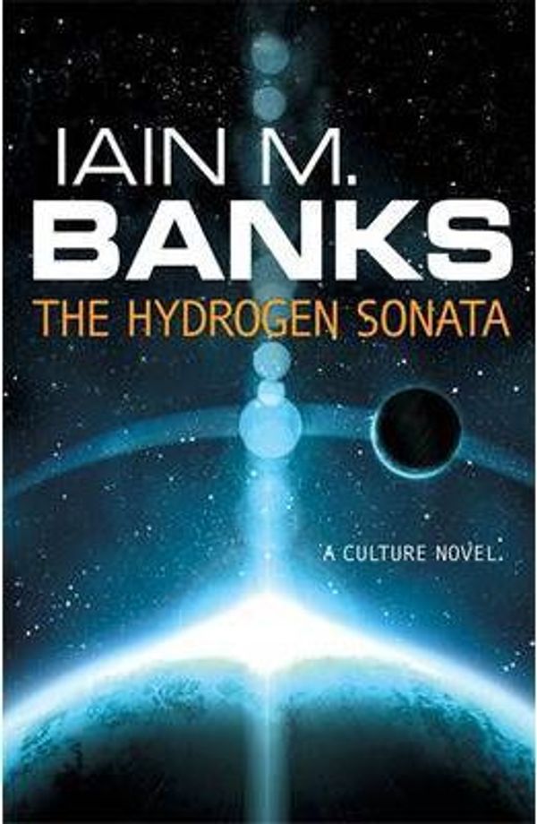 Cover Art for 9781781038758, HYDROGEN SONATA SIGNED EDITION by Iain M. Banks