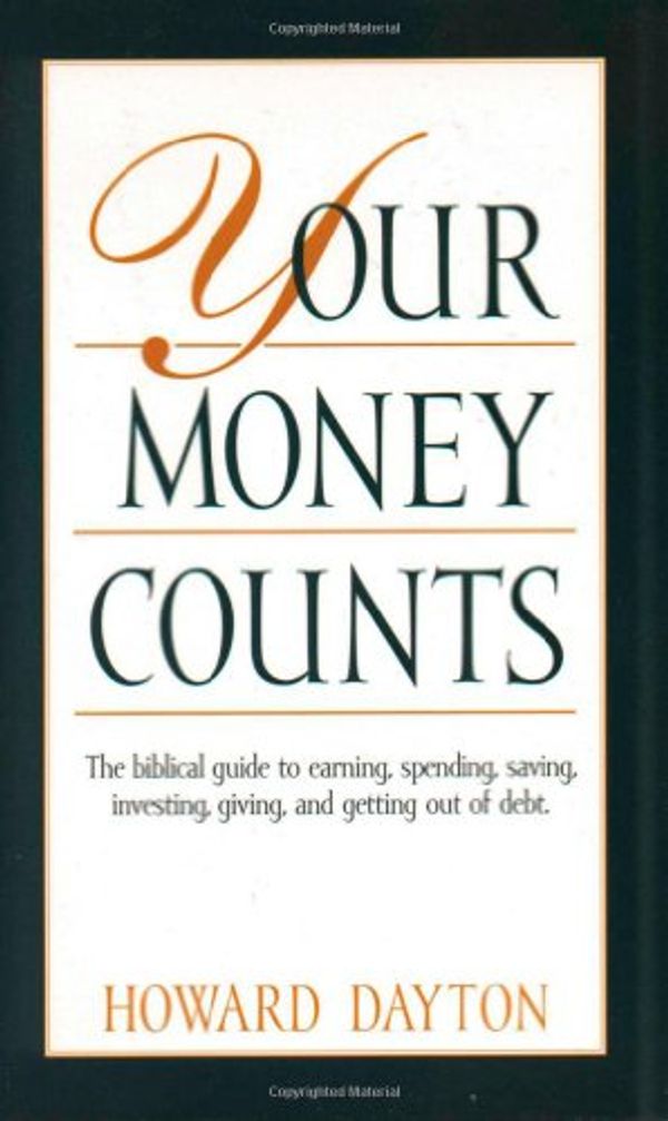 Cover Art for 9780842385923, Your Money Counts by Howard Dayton