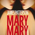 Cover Art for 9781594830938, Mary, Mary by James Patterson
