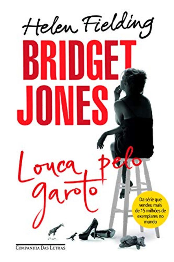 Cover Art for 9788535923315, Bridget Jones. Louca Pelo Garoto by Helen Fielding