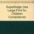 Cover Art for 9781557360144, Great Childrens Literature: Superfudge: Junior Plus by Judy Blume