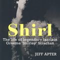 Cover Art for 9781742706191, Shirl by Jeff Apter