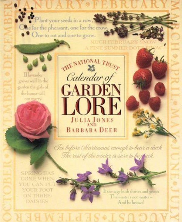 Cover Art for 9780863183911, The National Trust Calendar of Garden Lore by Julia Jones and Barbara Deer