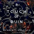 Cover Art for 9798200225767, A Touch of Ruin by Scarlett St. Clair