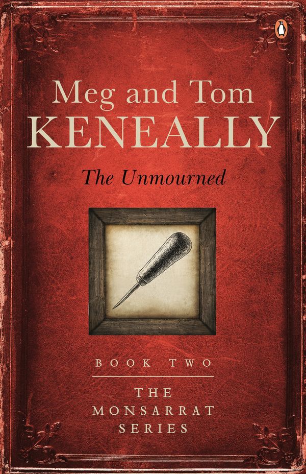 Cover Art for 9780857989413, The Unmourned by Meg Keneally, Tom Keneally