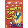 Cover Art for 9780141808000, The Legend of the Worst Boy in the World by Eoin Colfer