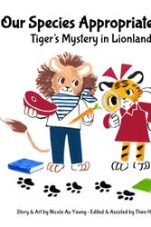 Cover Art for 9782959110306, Our Species Appropriate Diet - Tiger's Mystery in Lionland by Au Yeung, Nicole, Henusse, Theo