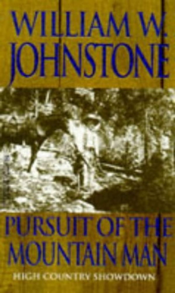 Cover Art for 9780821760116, Pursuit of the Mountain Man by William W. Johnstone
