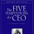 Cover Art for 9780787953188, Five Temptations of a CEO, 10th Anniversary Edition by Patrick M. Lencioni