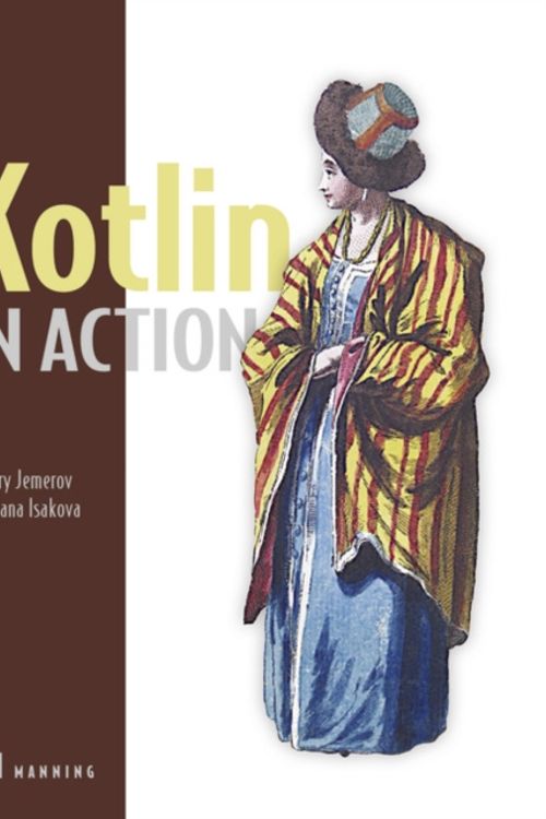 Cover Art for 9781617293290, Kotlin in Action by Dmitry Jemerov