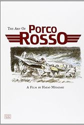 Cover Art for B012HTHQJO, The Art of Porco Rosso (Studio Ghibli Library) by Hayao Miyazaki (9-Jun-2011) Hardcover by Hayao Miyazaki
