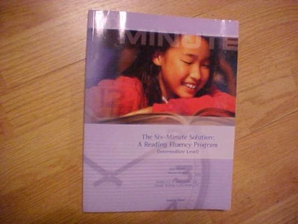 Cover Art for 9781593186784, The Six-Minute Solution: A Reading Fluency Program (Intermediate Level) Grades 3-6 by Sopris West