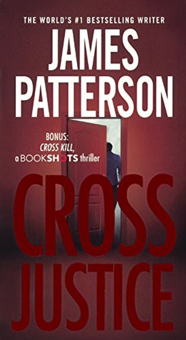 Cover Art for 9780606393072, Cross JusticeAlex Cross Novels by James Patterson