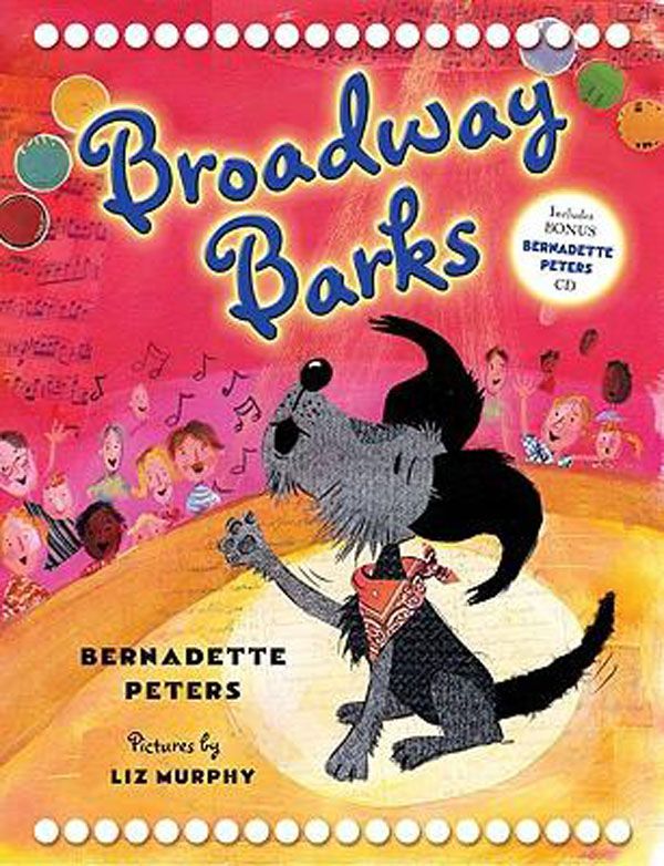 Cover Art for 9781934706008, Broadway Barks by Bernadette Peters