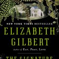 Cover Art for 9781101638002, The Signature of All Things by Elizabeth Gilbert