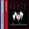 Cover Art for 9780007552016, Silverthorn by Raymond E. Feist