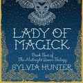 Cover Art for 9780749020965, Lady of MagickThe Midnight Queen Trilogy by Sylvia Hunter