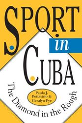 Cover Art for 9780822955122, Sport in Cuba by Paula J. Pettavino