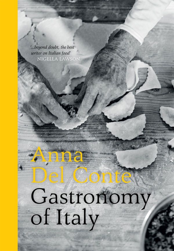 Cover Art for 9781909815193, Gastronomy of Italy by Anna Del Conte