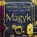 Cover Art for 9780060849795, Magyk, Septimus Heap Libro Uno by Angie Sage