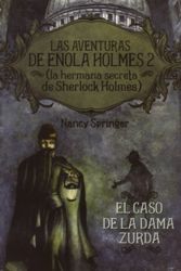 Cover Art for 9788492929153, Las Aventuras de Enola Holmes 2. (la Hermana Secreta de Sherlock Holmes): el Caso de la Dama Zurda by Nancy Springer
